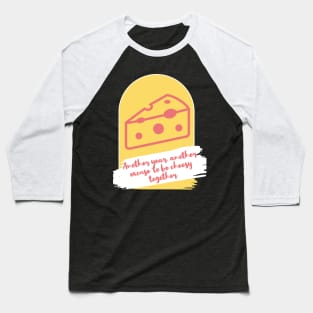 A Cheesy First Valentine's Day Together Baseball T-Shirt